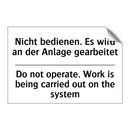 Nicht bedienen. Es wird an der /.../ - Do not operate. Work is being /.../