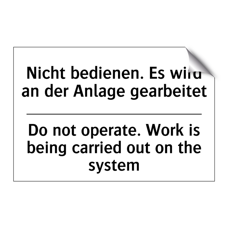 Nicht bedienen. Es wird an der /.../ - Do not operate. Work is being /.../