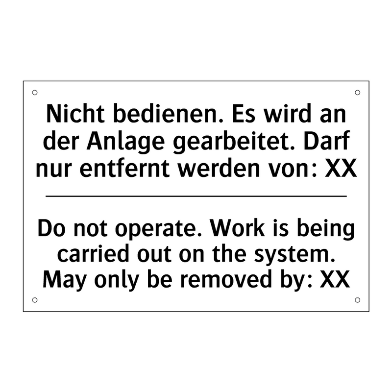 Nicht bedienen. Es wird an der /.../ - Do not operate. Work is being /.../
