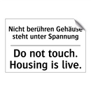 Nicht berühren Gehäuse steht unter /.../ - Do not touch. Housing is live.