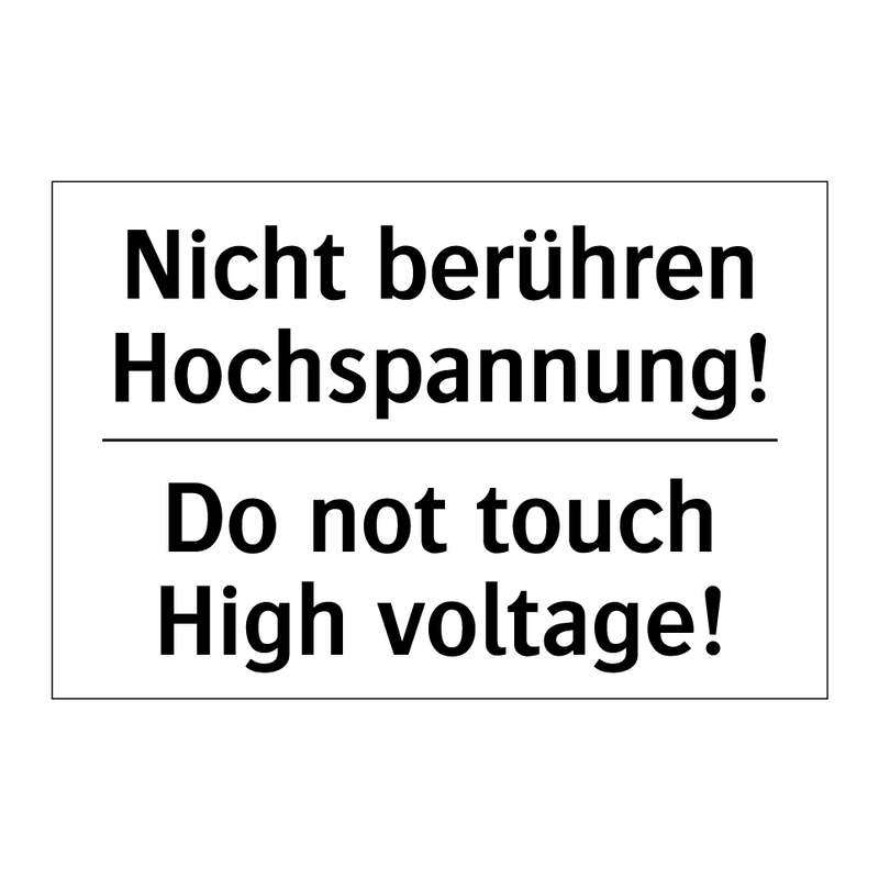 Nicht berühren Hochspannung! - Do not touch High voltage!