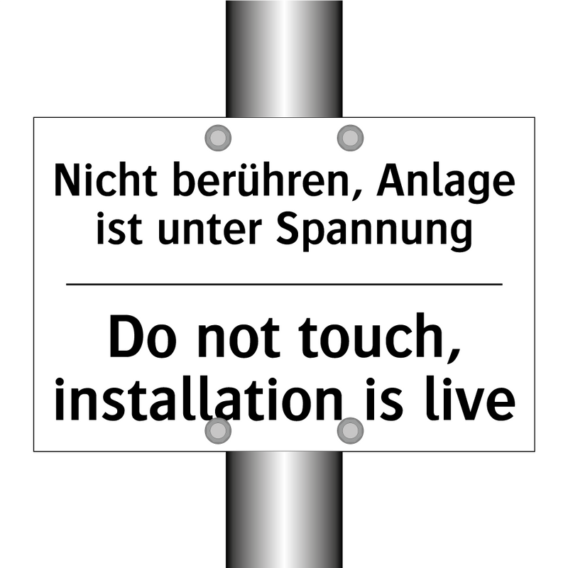 Nicht berühren, Anlage ist unter /.../ - Do not touch, installation is /.../