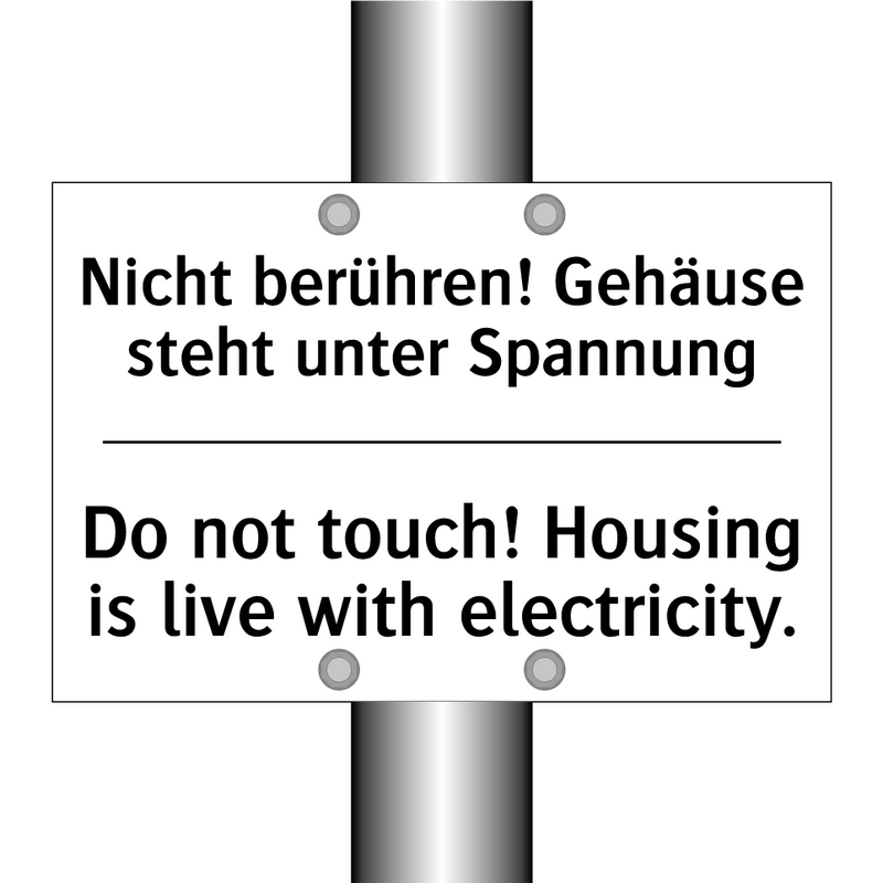 Nicht berühren! Gehäuse steht /.../ - Do not touch! Housing is live /.../