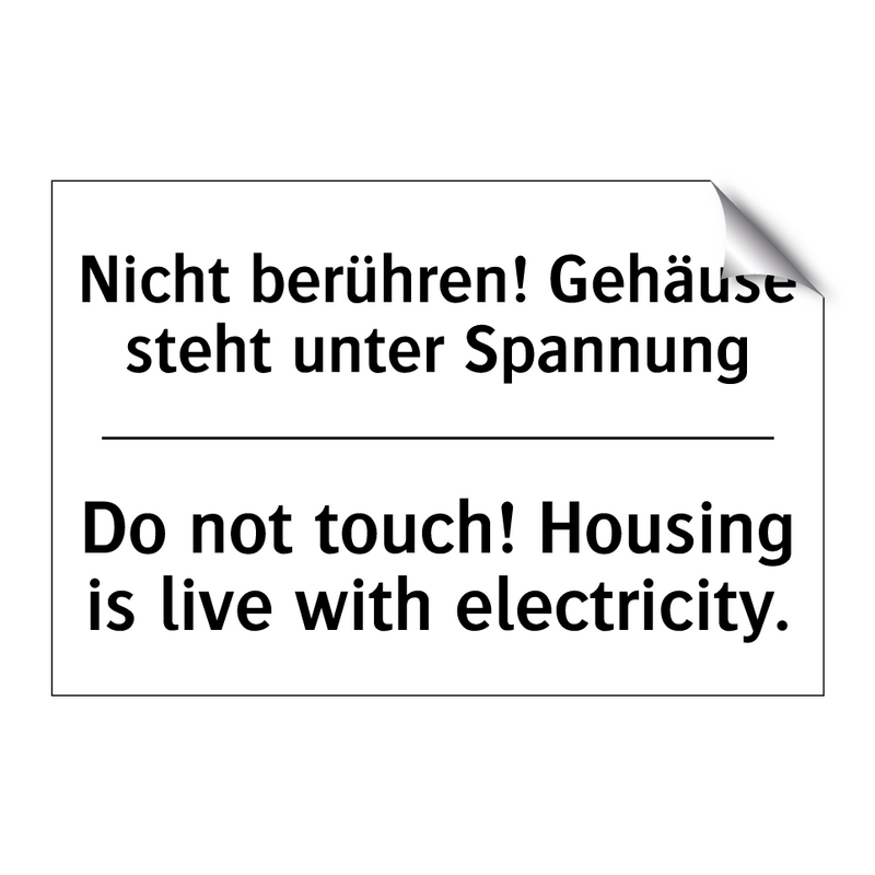 Nicht berühren! Gehäuse steht /.../ - Do not touch! Housing is live /.../