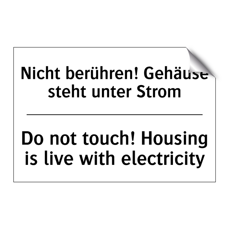 Nicht berühren! Gehäuse steht /.../ - Do not touch! Housing is live /.../