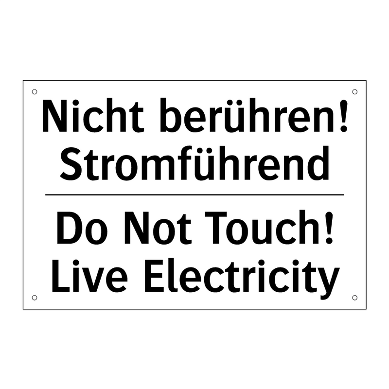 Nicht berühren! Stromführend - Do Not Touch! Live Electricity