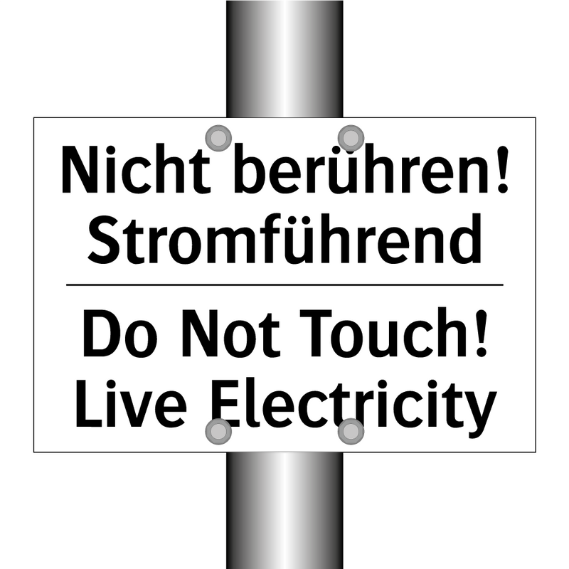 Nicht berühren! Stromführend - Do Not Touch! Live Electricity