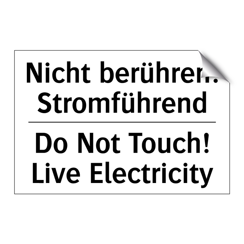 Nicht berühren! Stromführend - Do Not Touch! Live Electricity