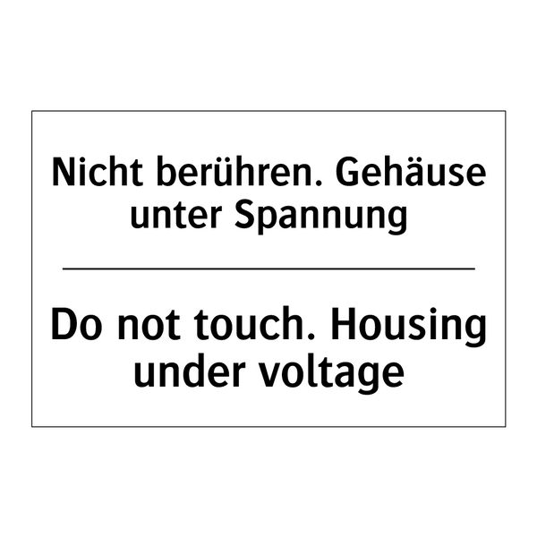 Nicht berühren. Gehäuse unter /.../ - Do not touch. Housing under voltage/.../