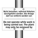 Nicht betreiben, während Arbeiten /.../ - Do not operate while work is being /.../