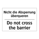 Nicht die Absperrung überqueren/.../ - Do not cross the barrier