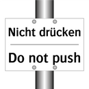 Nicht drücken - Do not push