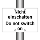 Nicht einschalten - Do not switch on