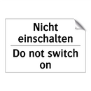 Nicht einschalten - Do not switch on