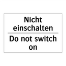 Nicht einschalten - Do not switch on