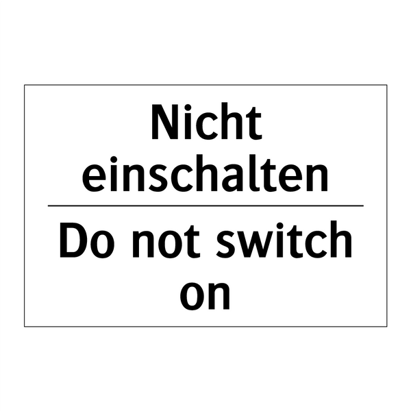 Nicht einschalten - Do not switch on