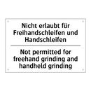 Nicht erlaubt für Freihandschleifen /.../ - Not permitted for freehand grinding /.../