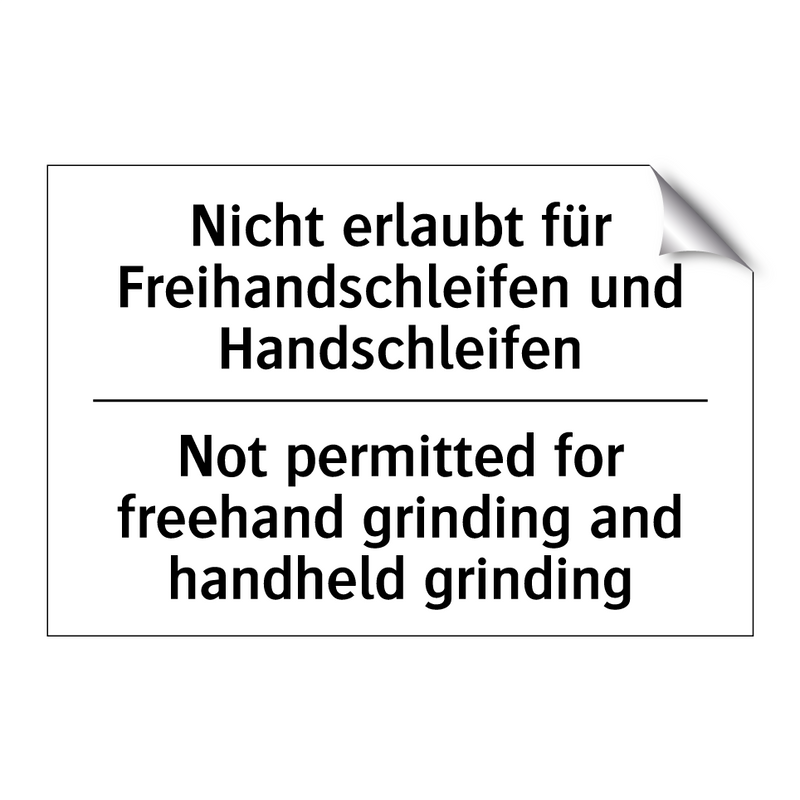 Nicht erlaubt für Freihandschleifen /.../ - Not permitted for freehand grinding /.../
