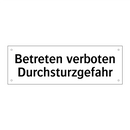 Betreten verboten Durchsturzgefahr