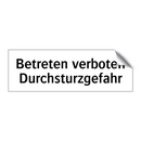 Betreten verboten Durchsturzgefahr