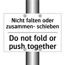 Nicht falten oder zusammen- schieben/.../ - Do not fold or push together