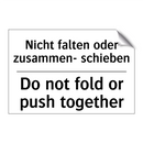 Nicht falten oder zusammen- schieben/.../ - Do not fold or push together