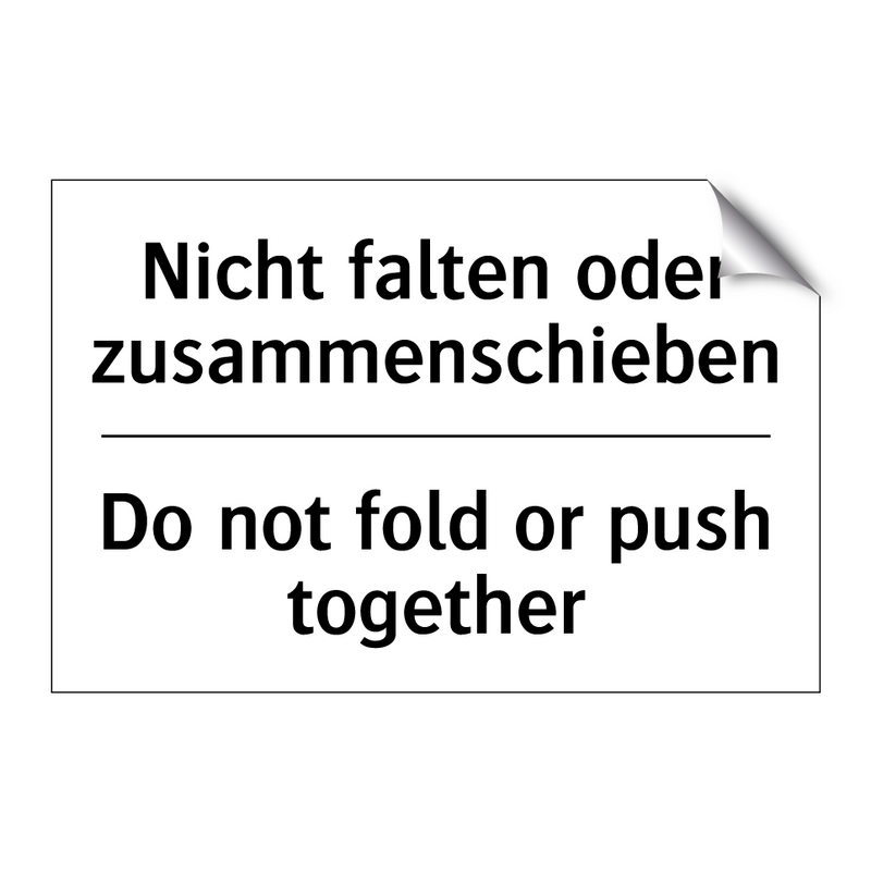 Nicht falten oder zusammenschieben/.../ - Do not fold or push together