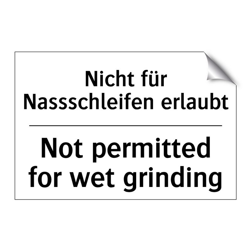 Nicht für Nassschleifen erlaubt/.../ - Not permitted for wet grinding
