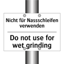 Nicht für Nassschleifen verwenden/.../ - Do not use for wet grinding