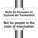 Nicht für Personen im Zustand /.../ - Not for people in the state of /.../