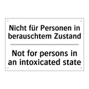 Nicht für Personen in berauschtem /.../ - Not for persons in an intoxicated /.../