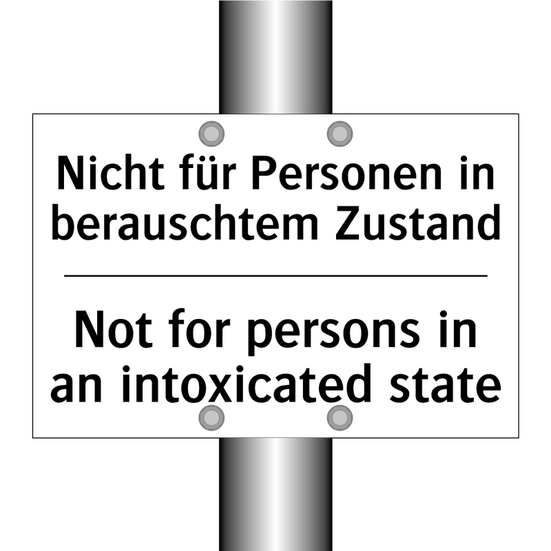 Nicht für Personen in berauschtem /.../ - Not for persons in an intoxicated /.../