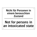 Nicht für Personen in einem berauschten /.../ - Not for persons in an intoxicated /.../