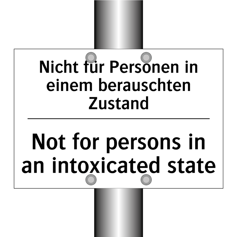 Nicht für Personen in einem berauschten /.../ - Not for persons in an intoxicated /.../
