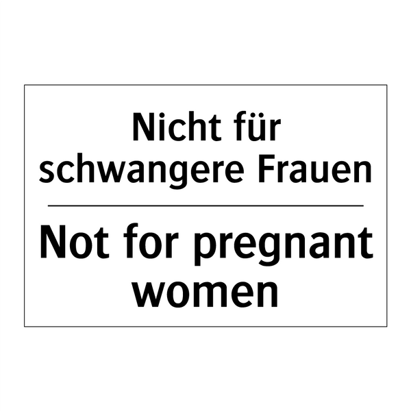 Nicht für schwangere Frauen - Not for pregnant women