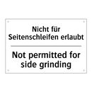 Nicht für Seitenschleifen erlaubt/.../ - Not permitted for side grinding/.../