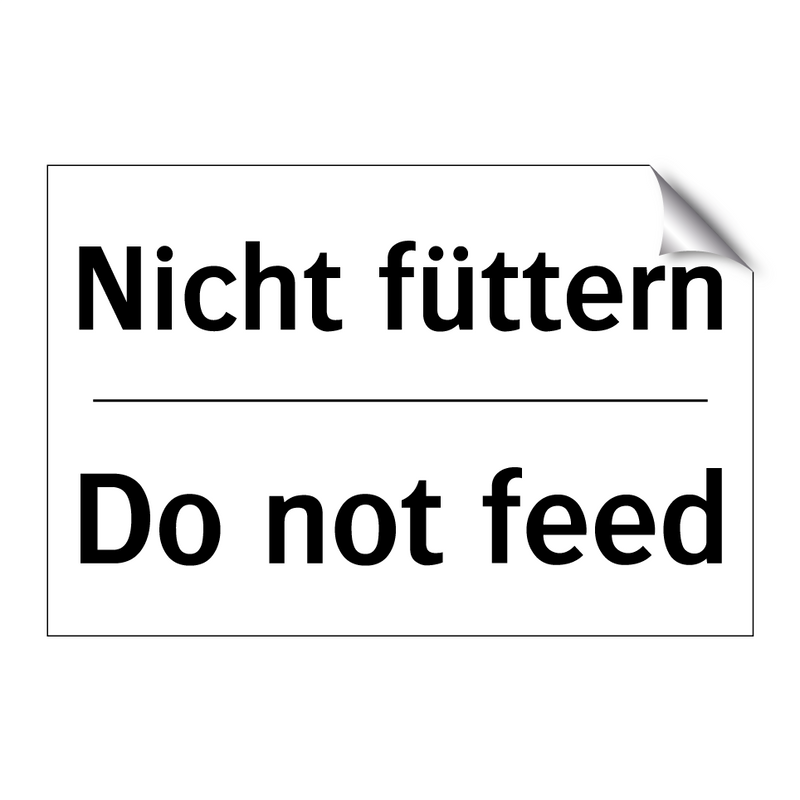 Nicht füttern - Do not feed