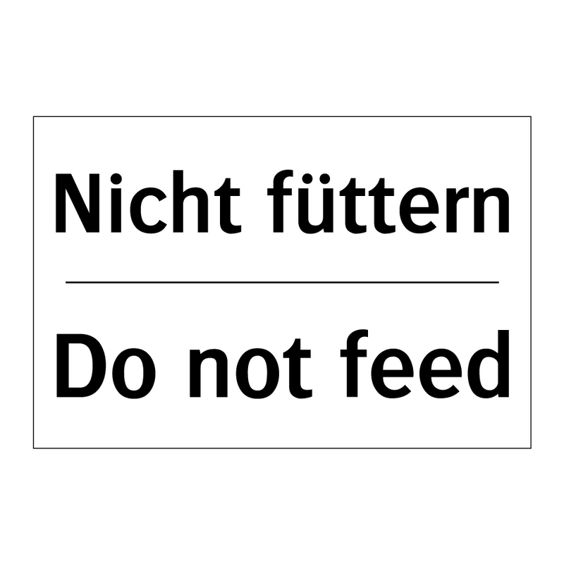 Nicht füttern - Do not feed