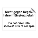 Nicht gegen Regale fahren! Einsturzgefahr/.../ - Do not drive into shelves! Risk /.../