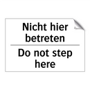 Nicht hier betreten - Do not step here