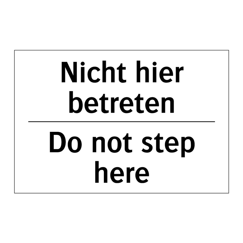 Nicht hier betreten - Do not step here
