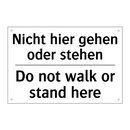 Nicht hier gehen oder stehen - Do not walk or stand here