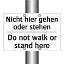 Nicht hier gehen oder stehen - Do not walk or stand here