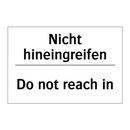 Nicht hineingreifen - Do not reach in