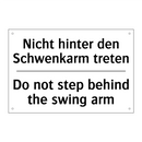 Nicht hinter den Schwenkarm treten/.../ - Do not step behind the swing arm/.../