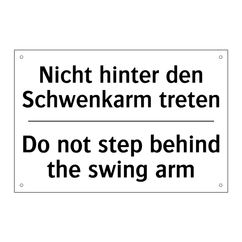 Nicht hinter den Schwenkarm treten/.../ - Do not step behind the swing arm/.../