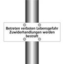 Betreten verboten Lebensgefahr Zuwiderhandlungen werden bestraft