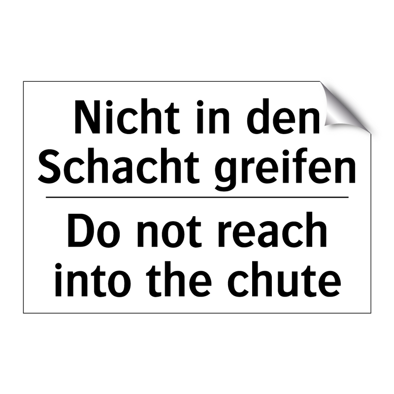 Nicht in den Schacht greifen - Do not reach into the chute