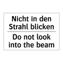 Nicht in den Strahl blicken - Do not look into the beam