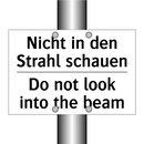 Nicht in den Strahl schauen - Do not look into the beam
